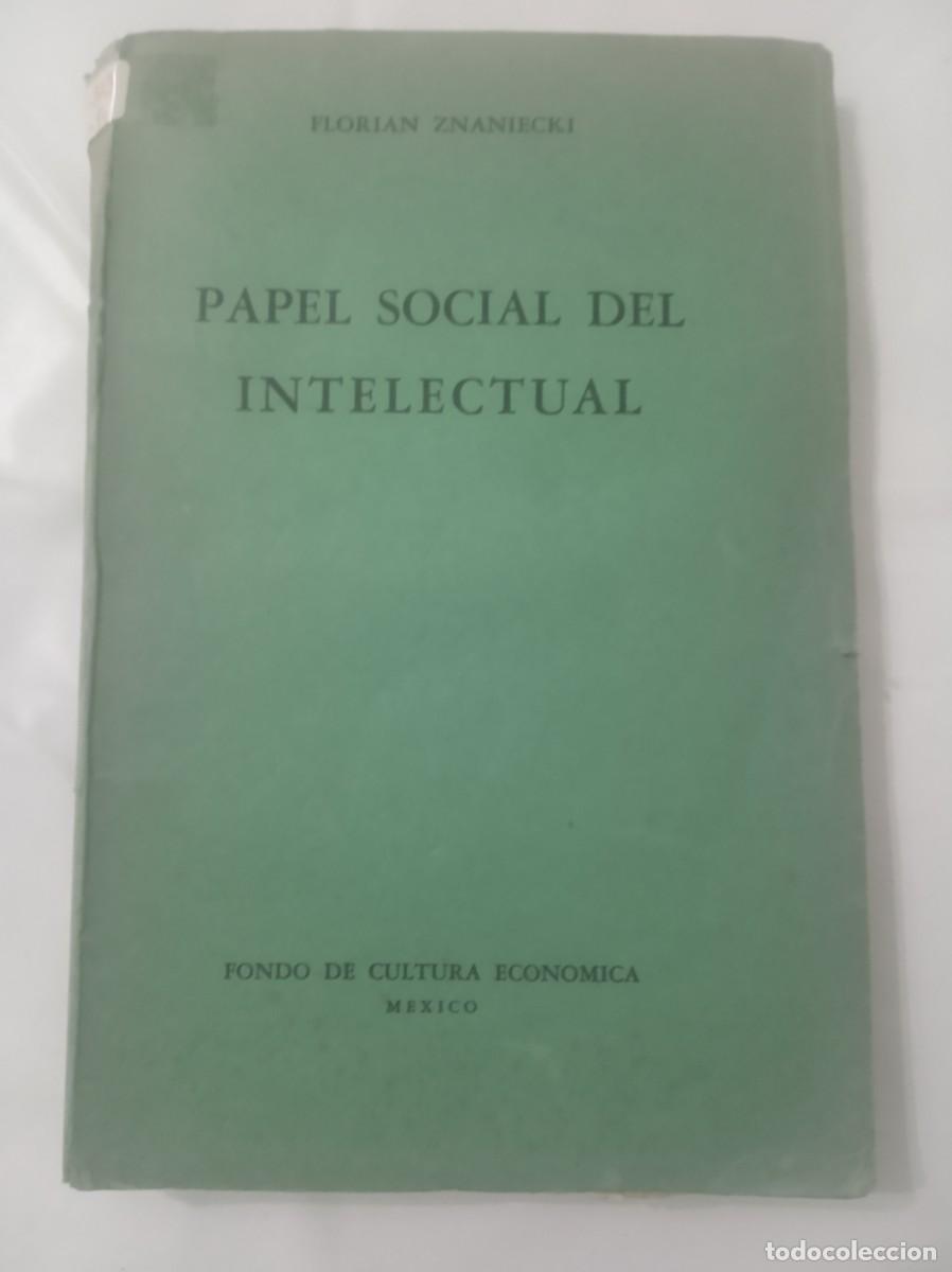 Libros: PAPEL SOCIAL DEL INTELECTUAL ( FLORIAN ZNANIECKI ) - Foto 1