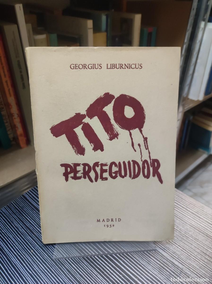 Libros: TITO PERSEGUIDOR GEORGIUS LIBURNICUS - Foto 1