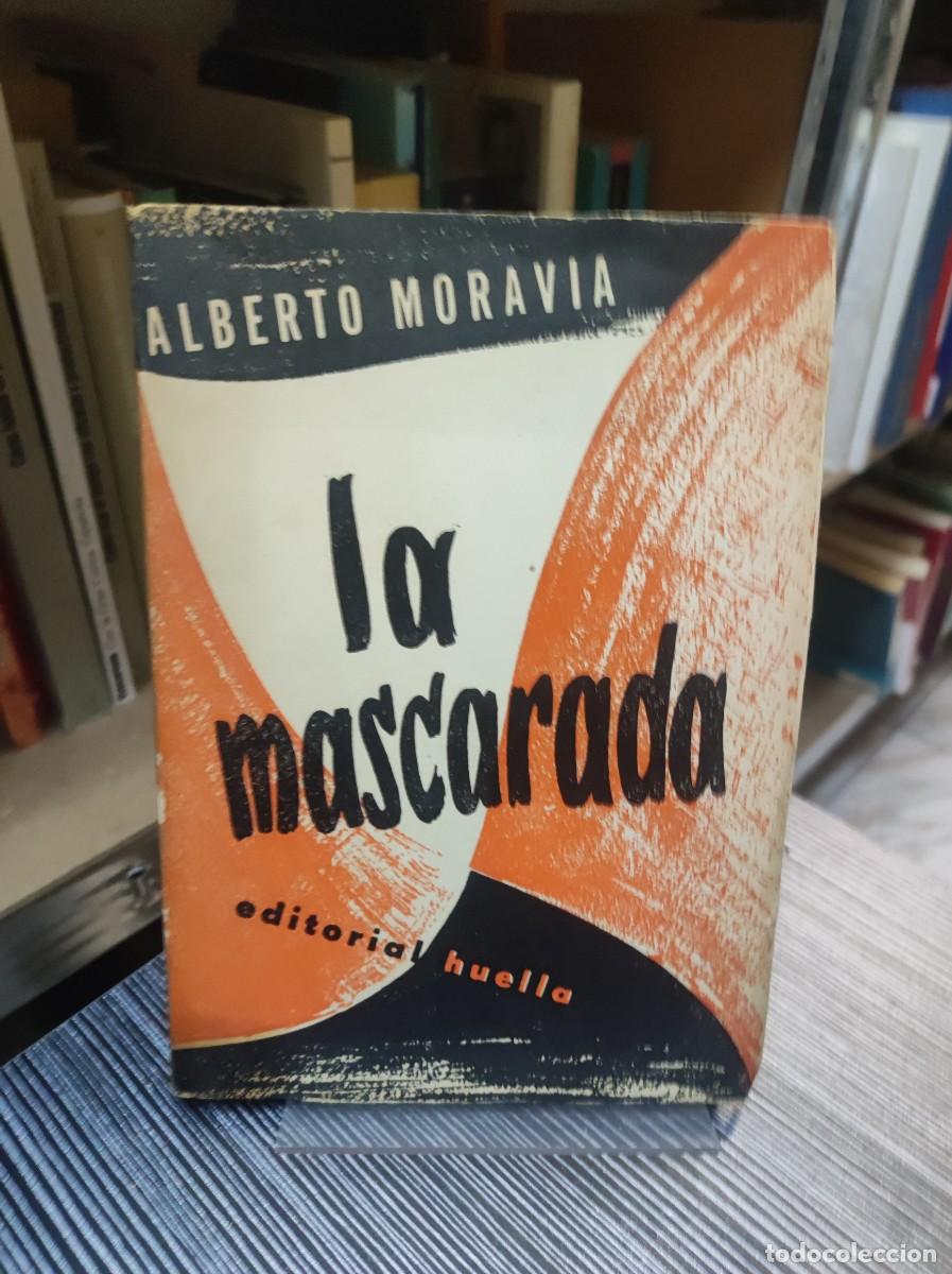 Libros: LA MASCARADA ALBERTO MORAVIA EDITORIAL HUELLA - Foto 1