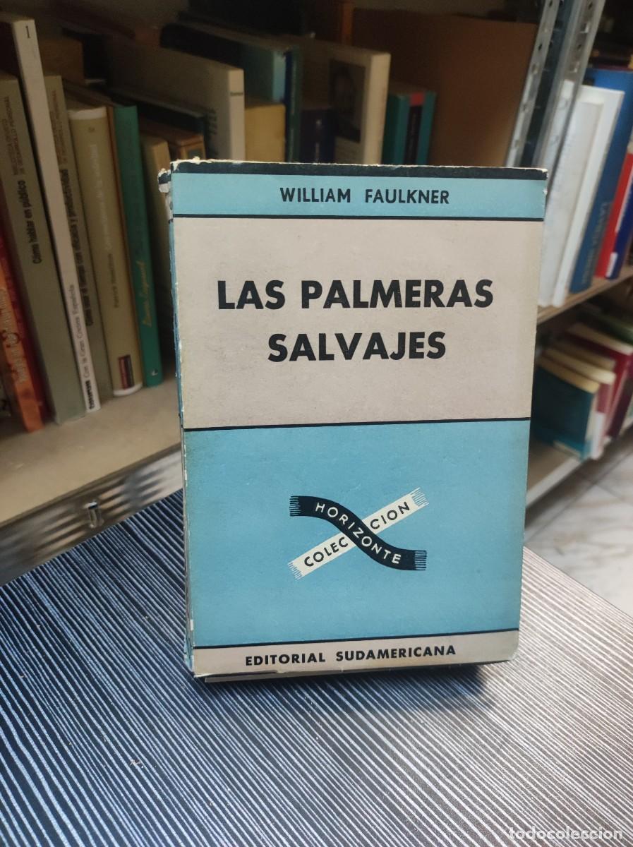 Libros: LAS PALMERAS SALVAJES WILLIAM FAULKNER - Foto 1