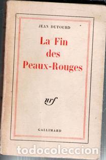 Libros: La fin des Peaux Rouges, Jean Dutourd - Foto 1