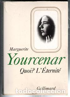 Libros: Quoi? LEternit&eacute;. Marguerite Yourcenar - Foto 1