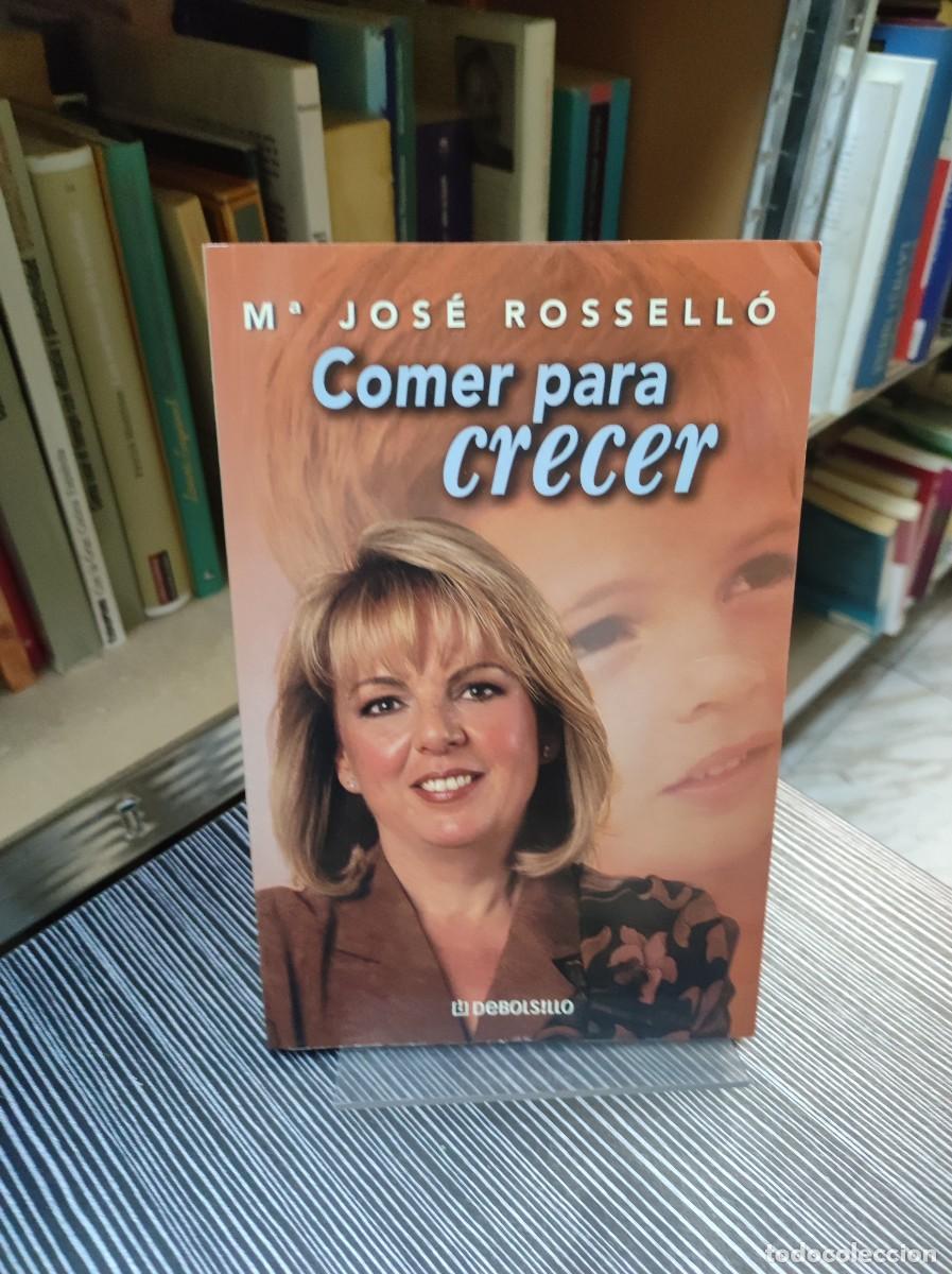 Libros: Comer para crecer, M&ordf; Jos&eacute; Rossell&oacute; - Foto 1