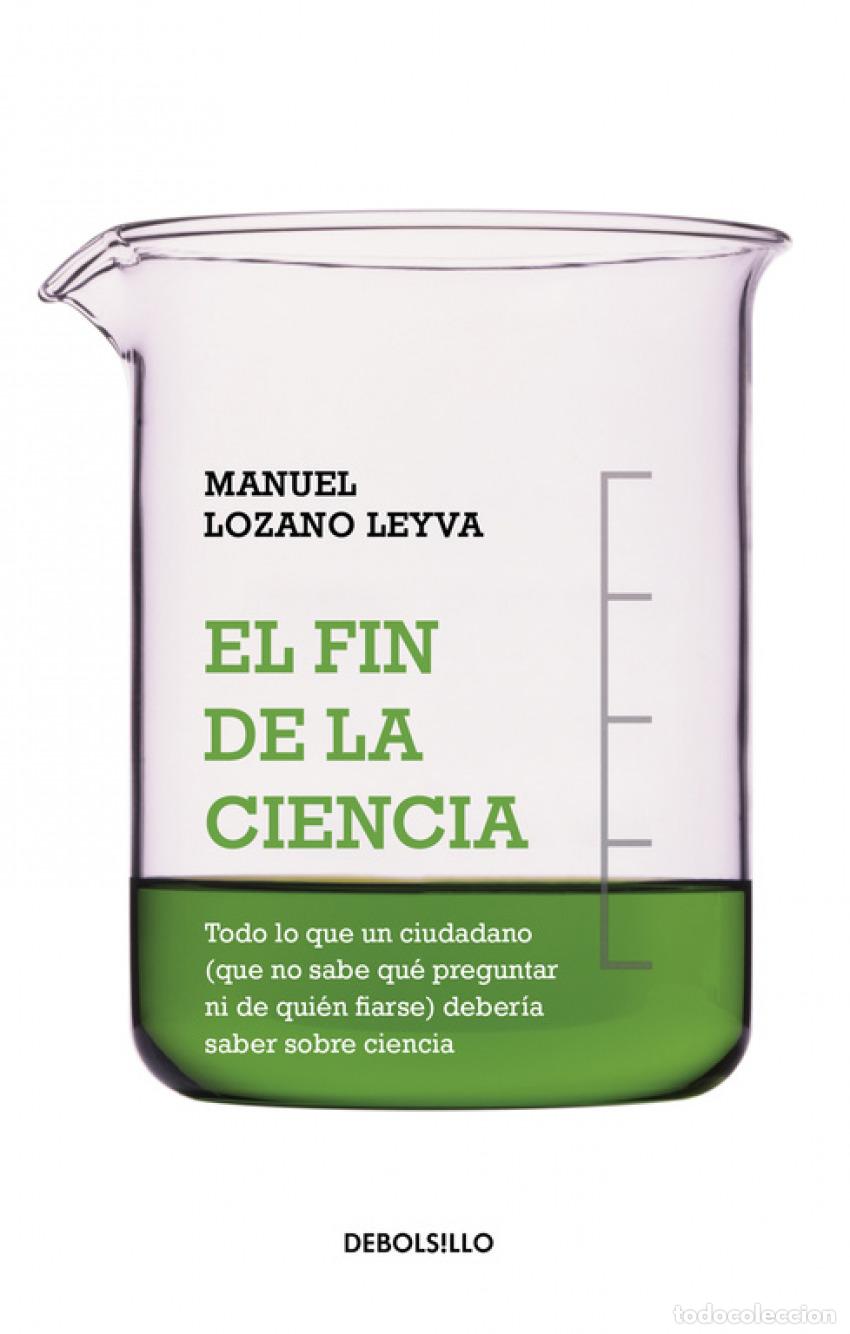 Libros: El fin de la ciencia - Lozano Leyva, Manuel - Foto 1