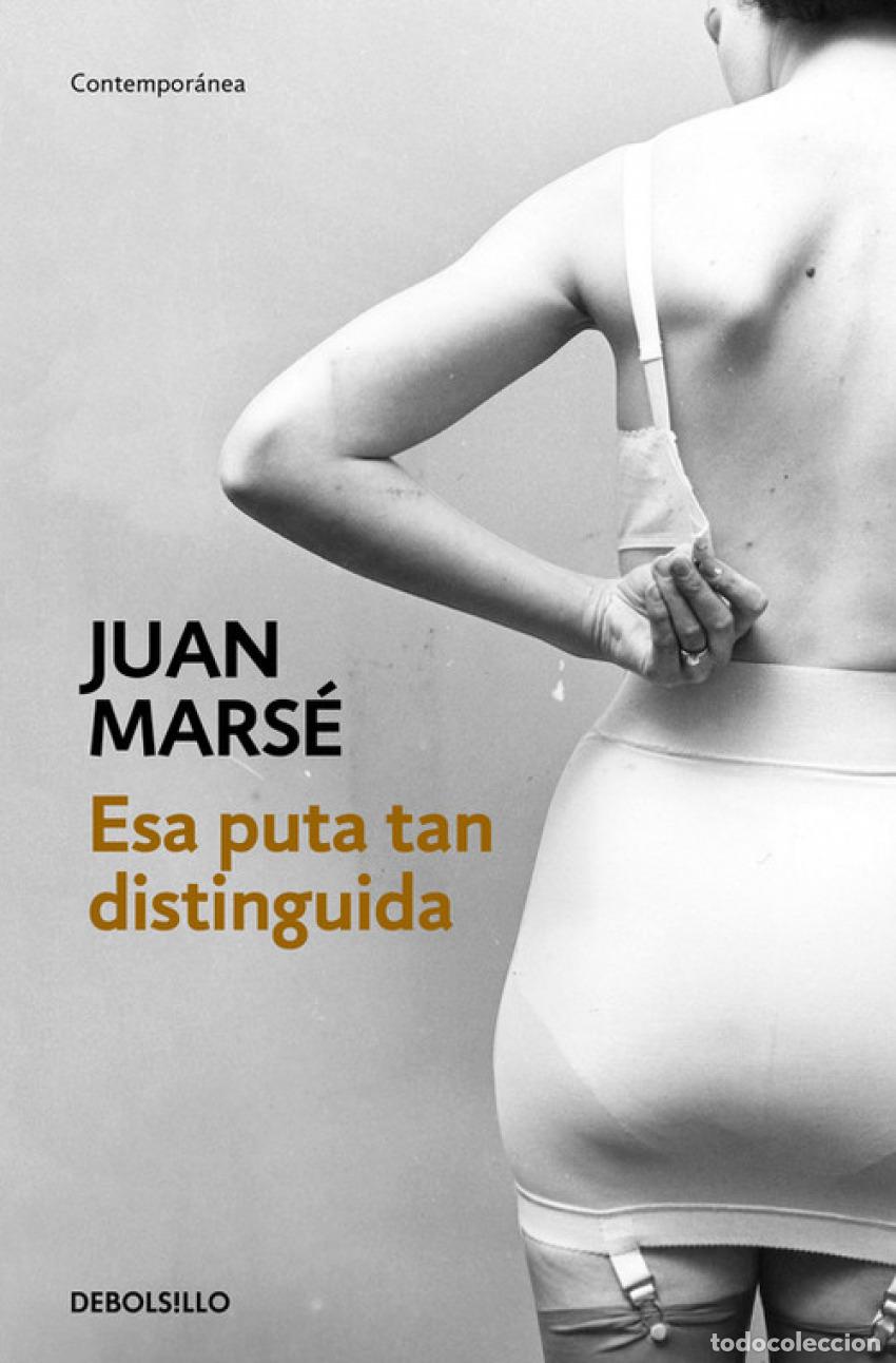 Libros: Esa puta tan distinguida - Marse, Ju&aacute;n - Foto 1