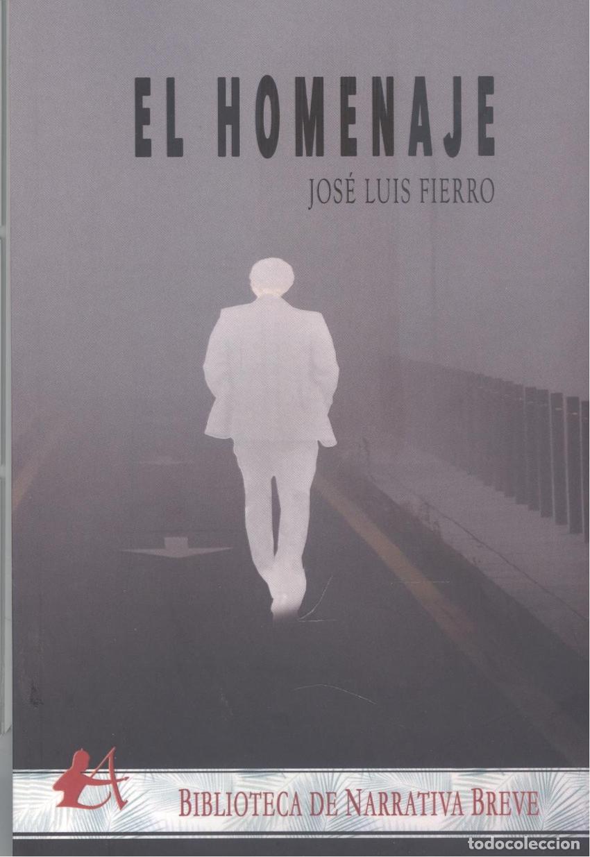 Libros: EL HOMENAJE - Fierro, Jos&eacute; Luis - Foto 1