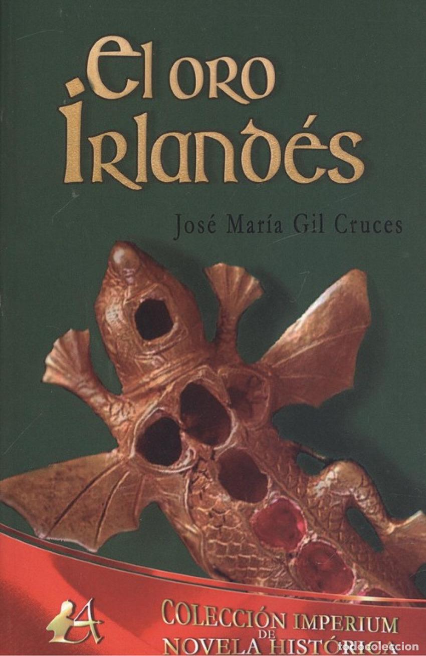 Libros: EL ORO IRLAND&Egrave;S - Gil Cruces, Jos&eacute; Mar&iacute;a - Foto 1