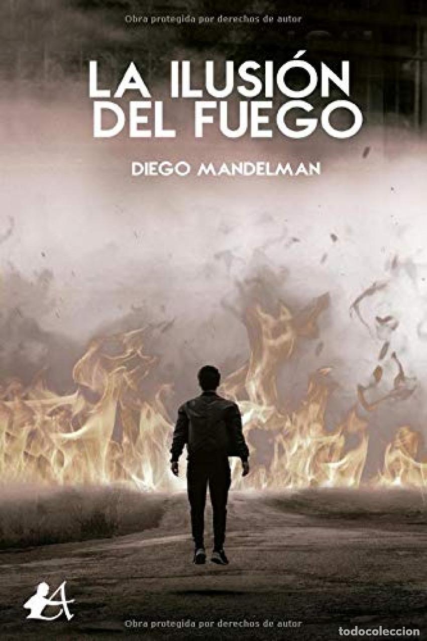 Libros: La ilusi&oacute;n del fuego - Mandelman, Diego - Foto 1