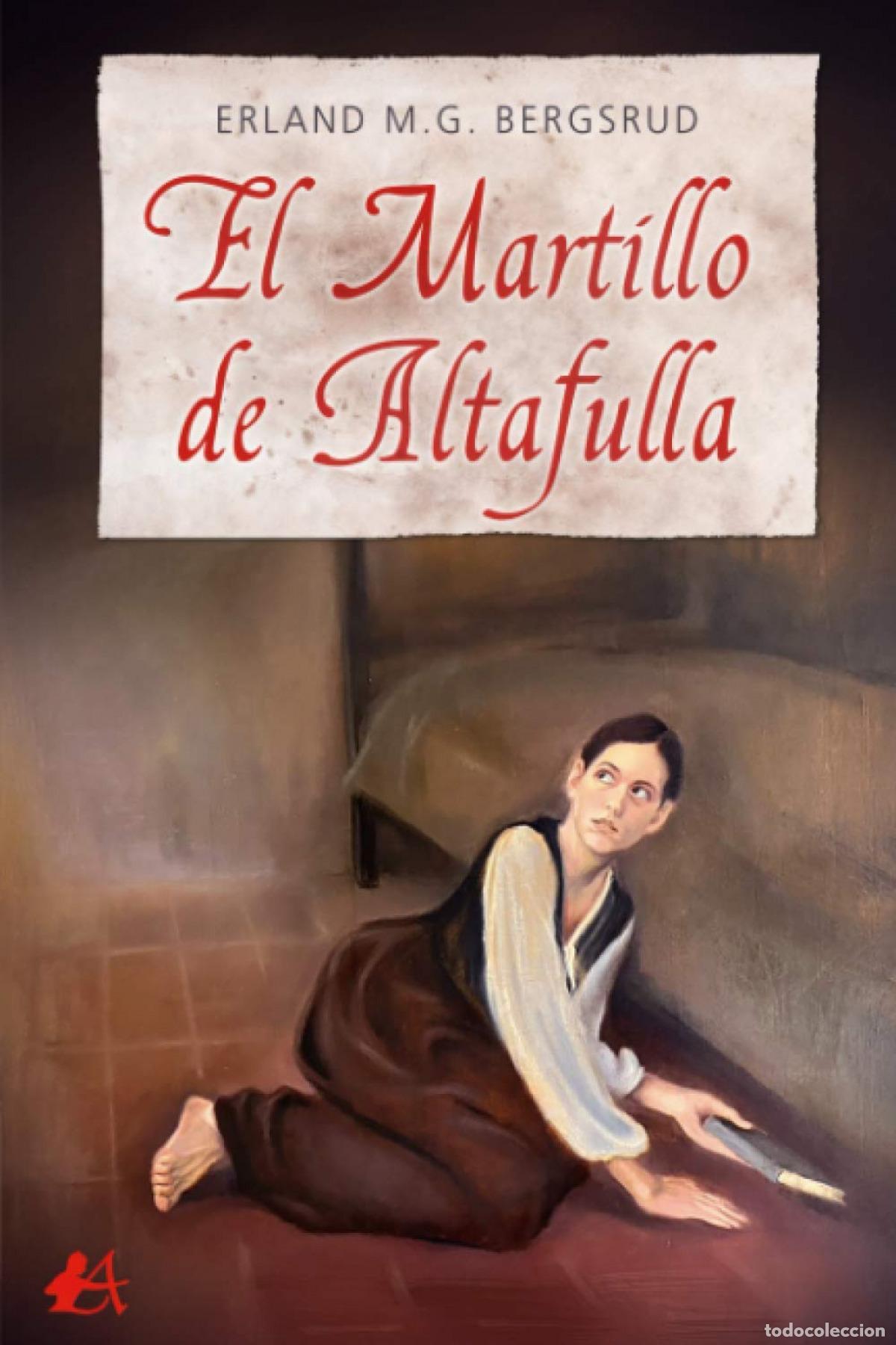 Libros: EL MARTILLO DE ALTAFULLA - Bergsrud, Erland - Foto 1
