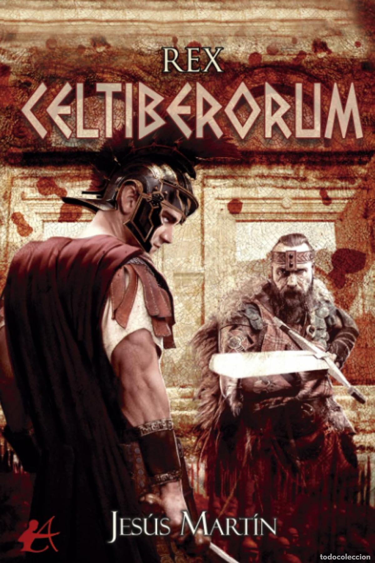 Libros: REX CELTIBERORUM - MART&Iacute;N,JES&Uacute;S - Foto 1