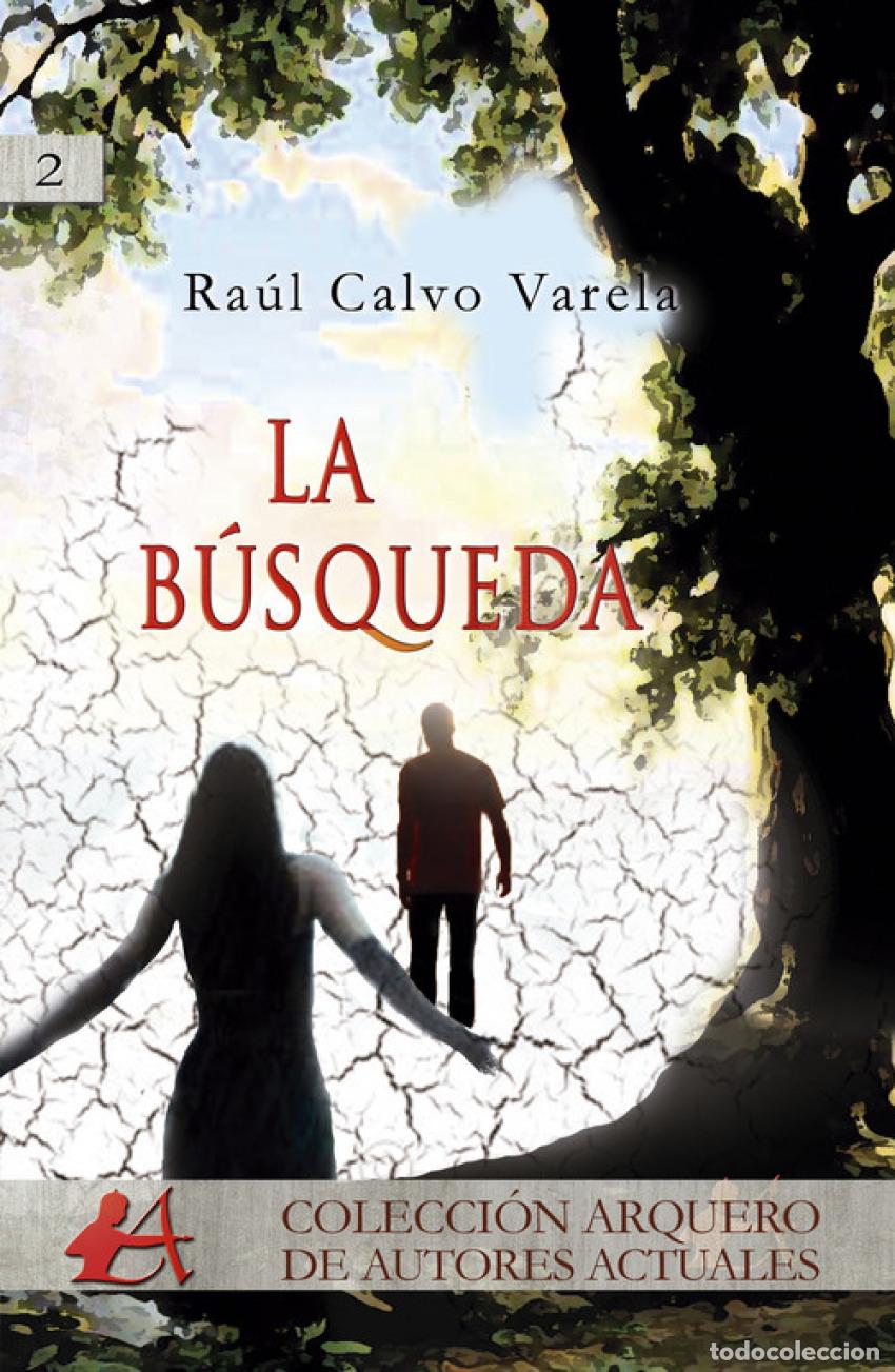 Libros: La b&uacute;squeda - Calvo, Ra&uacute;l - Foto 1