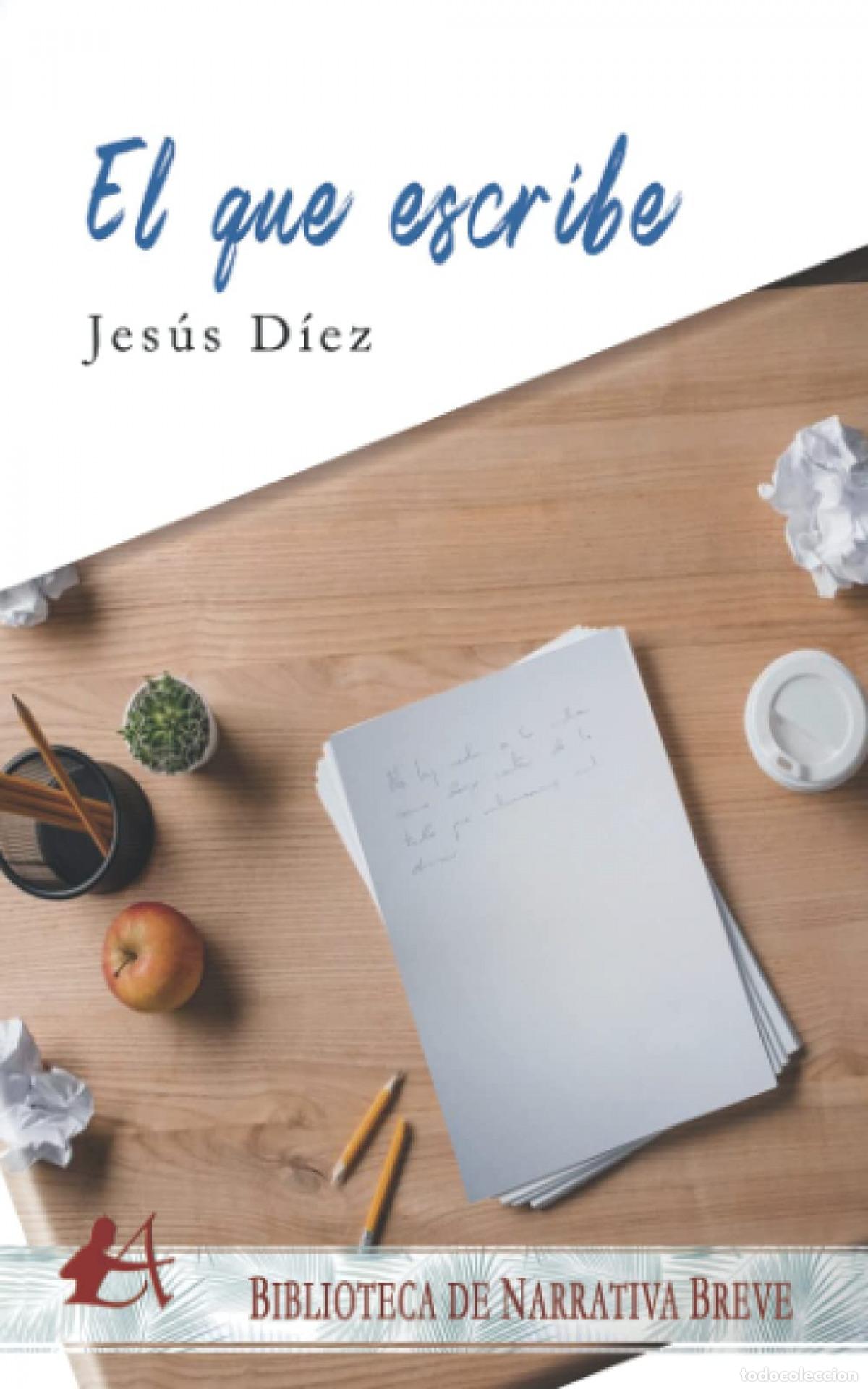 Libros: EL QUE ESCRIBE - D&Iacute;EZ,JES&Uacute;S - Foto 1