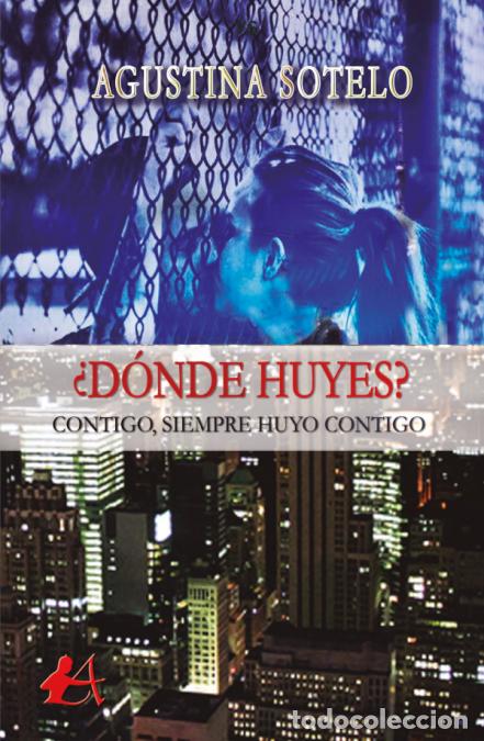 Libros: &iquest;D&oacute;NDE HUYES? - AGUSTINA SOTELO - Foto 1