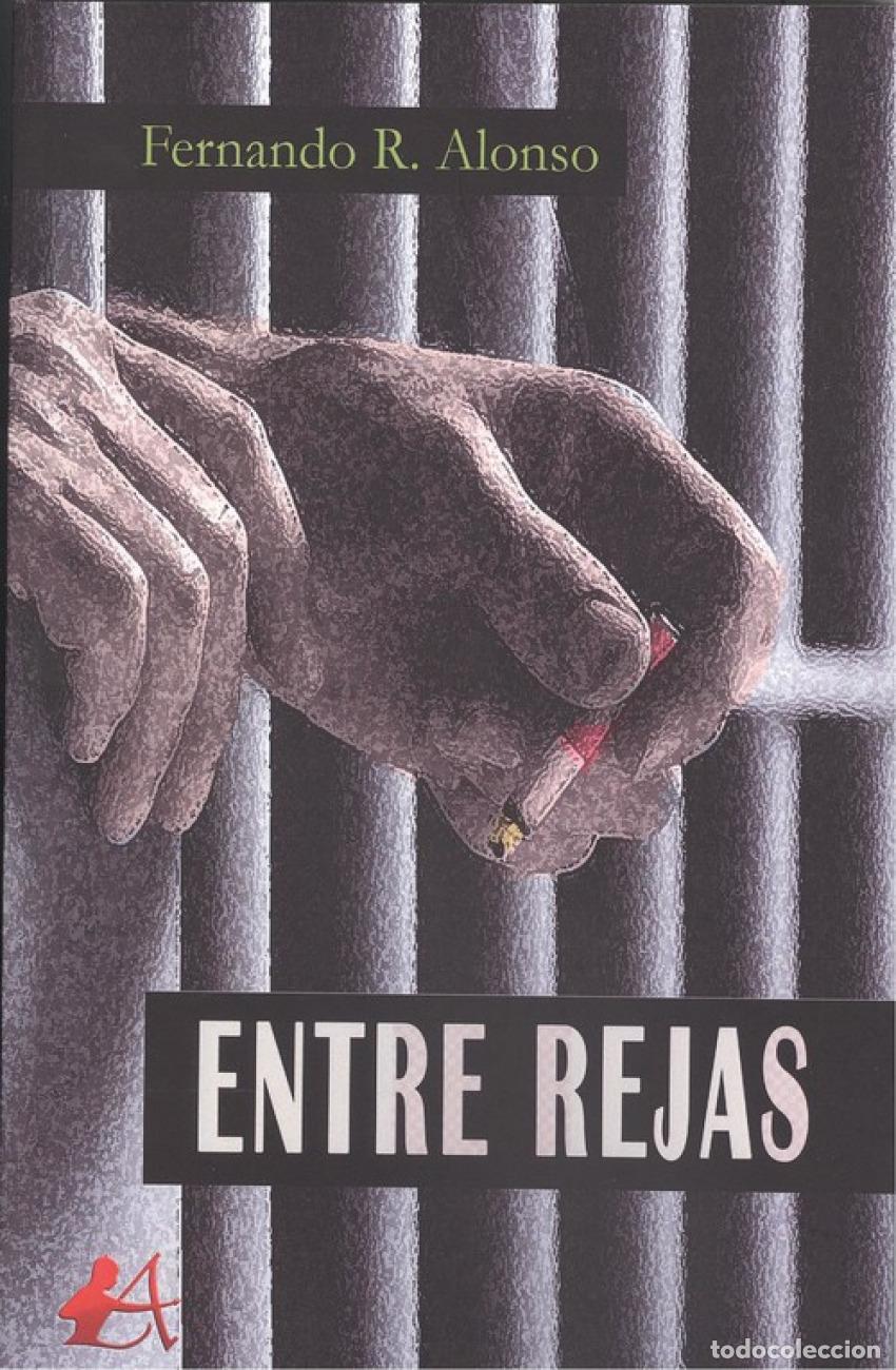 Libros: ENTRE REJAS - Alonso, Fernando R. - Foto 1