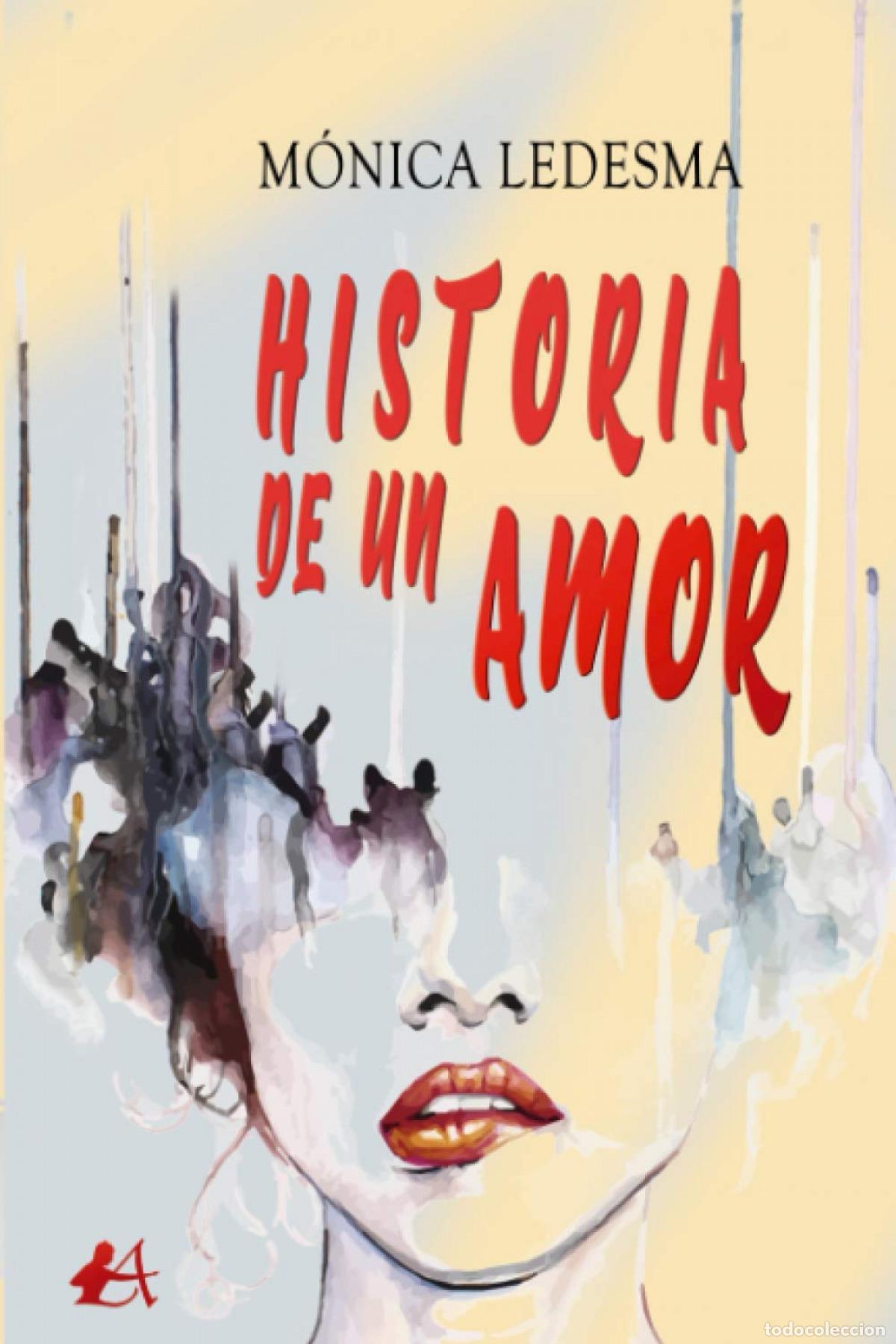 Libros: HISTORIA DE UN AMOR - LEDESMA,M&Oacute;NICA - Foto 1