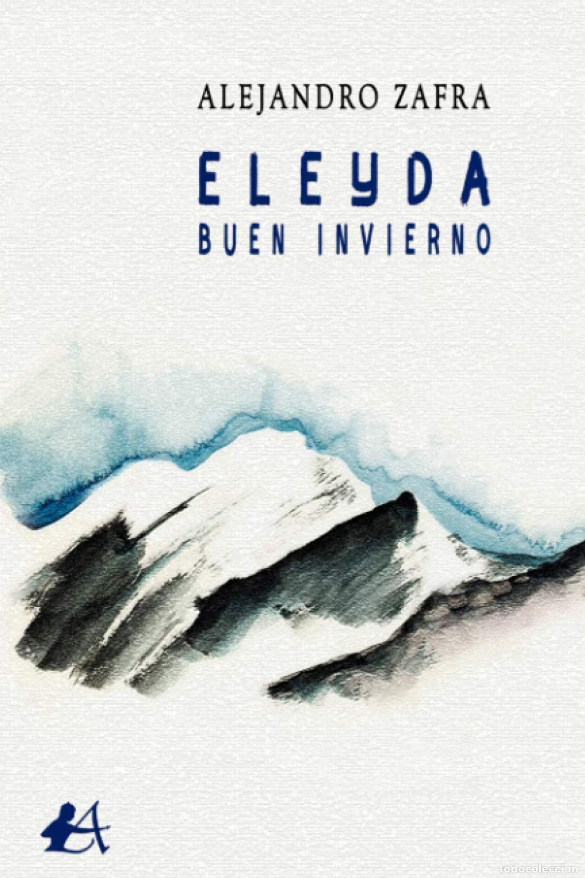Libros: ELEYDA. BUEN INVIERNO - ZAFRA,ALEJANDRO - Foto 1