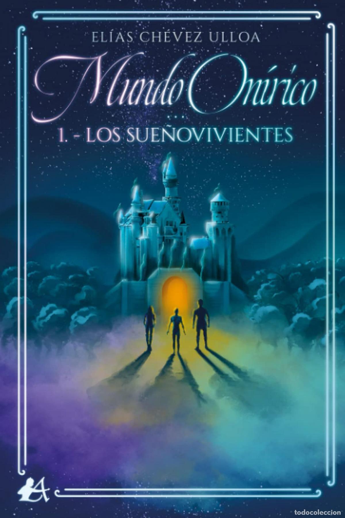 Libros: Los sue&ntilde;ovivientes - Chevez Ulloa, Elias - Foto 1