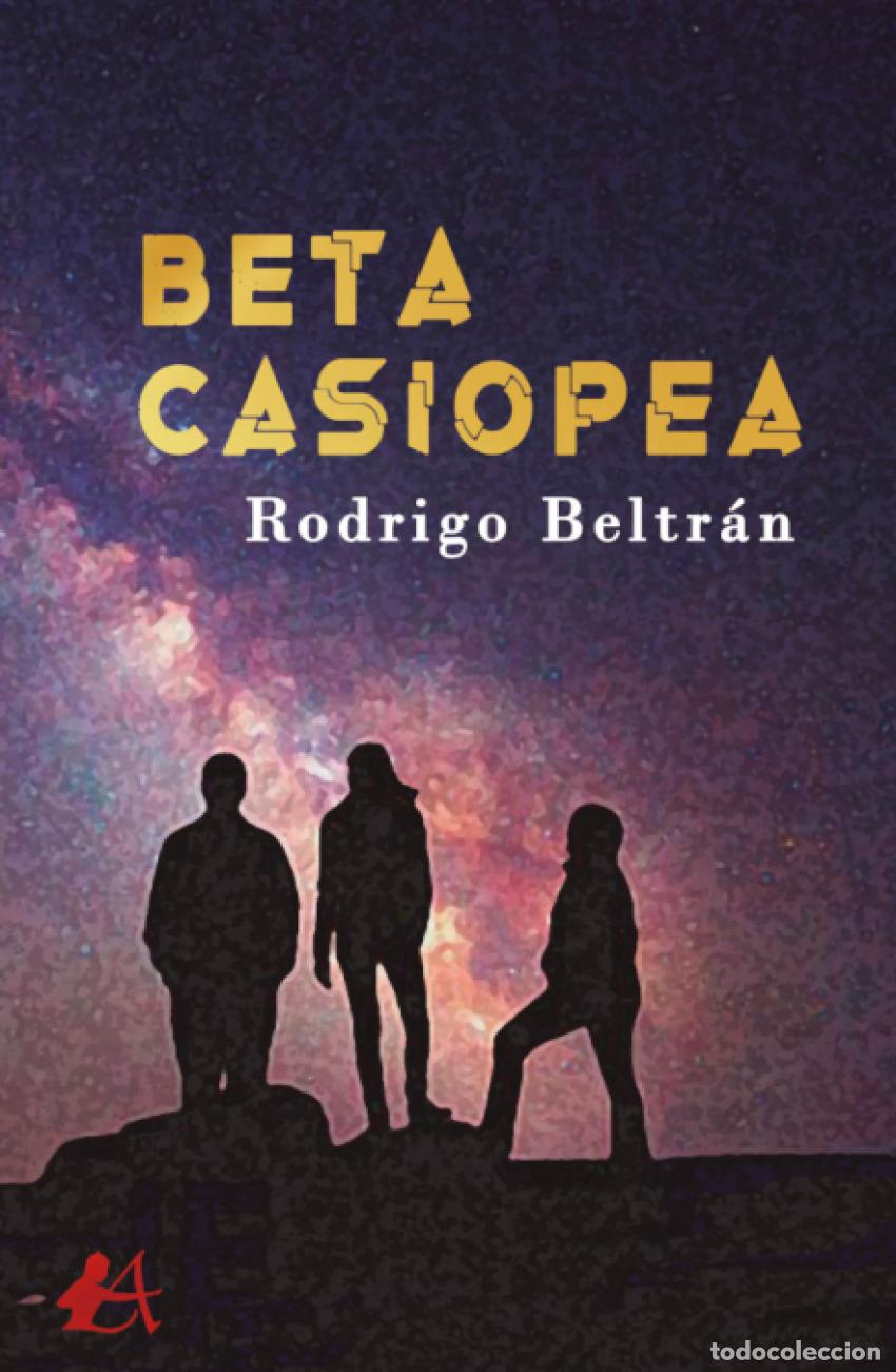 Libros: BETA CASIOPEA - Beltr&aacute;n, Rodrigo - Foto 1