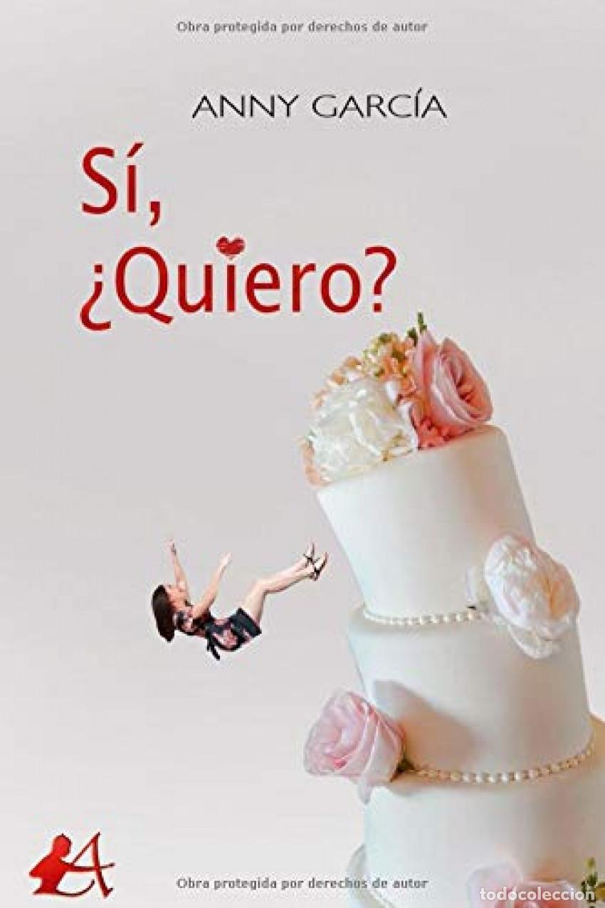 Libros: S&iacute;, &iquest;quiero? - Garc&iacute;a, Anny - Foto 1