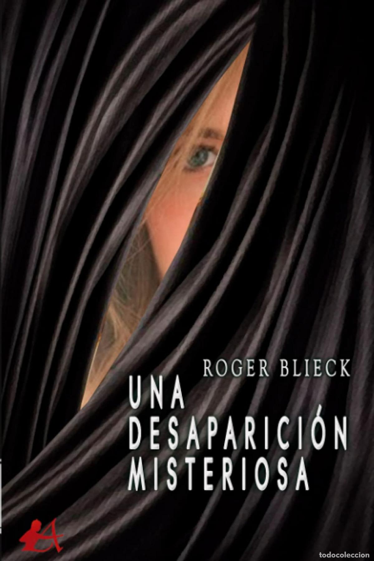 Libros: UNA DESAPARICI&Oacute;N MISTERIOSA - Blieck, Roger - Foto 1