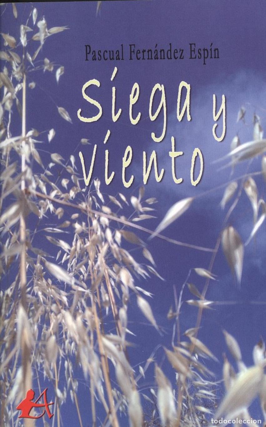 Libros: SIEGA Y VIENTO - Fern&aacute;ndez Esp&iacute;n, Pascual - Foto 1