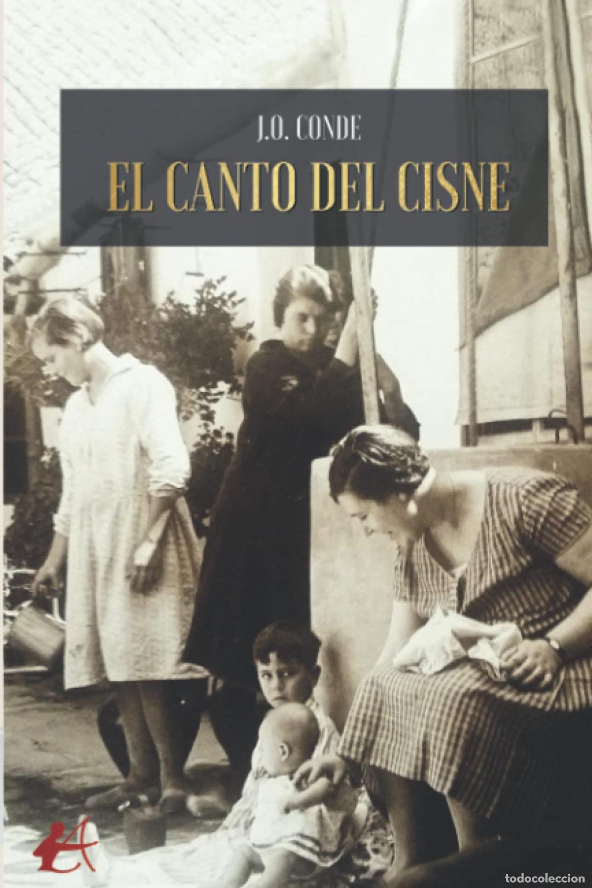 Libros: El canto del cisne - Conde, J.O. - Foto 1