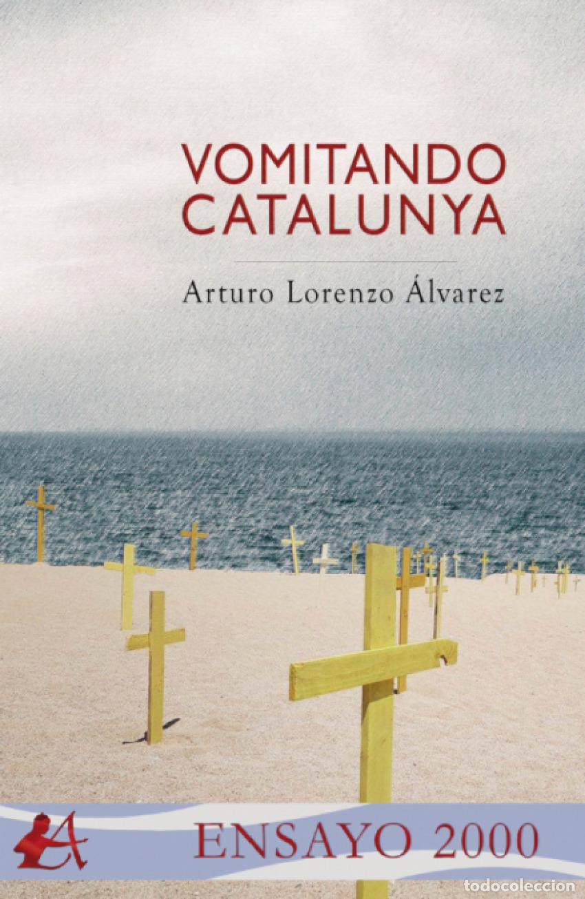 Libros: VOMITANDO CATALUNYA - LORENZO ALVAREZ,ARTURO - Foto 1