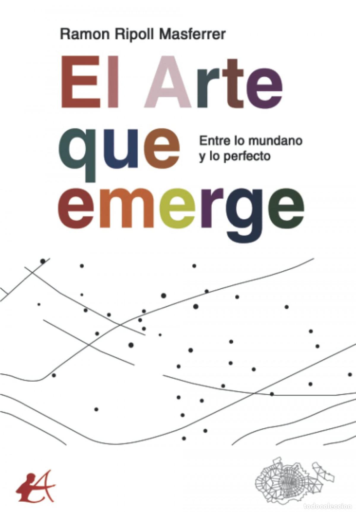 Libros: ARTE QUE EMERGE, EL.(IMPERIUM) - RIPOLL MASFERRER, RAMON - Foto 1