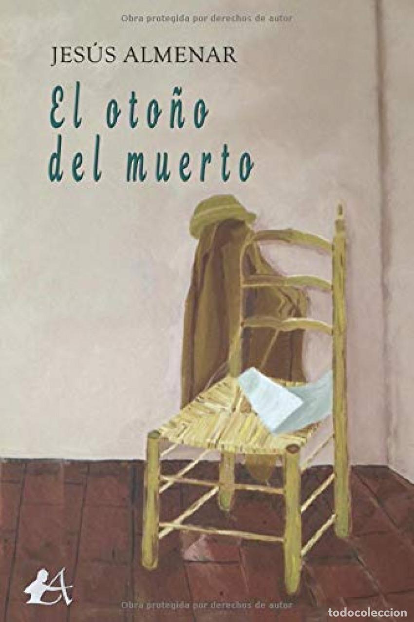 Libros: EL OTO&Ntilde;O DEL MUERTO - ALMENAR,JES&Uacute;S - Foto 1