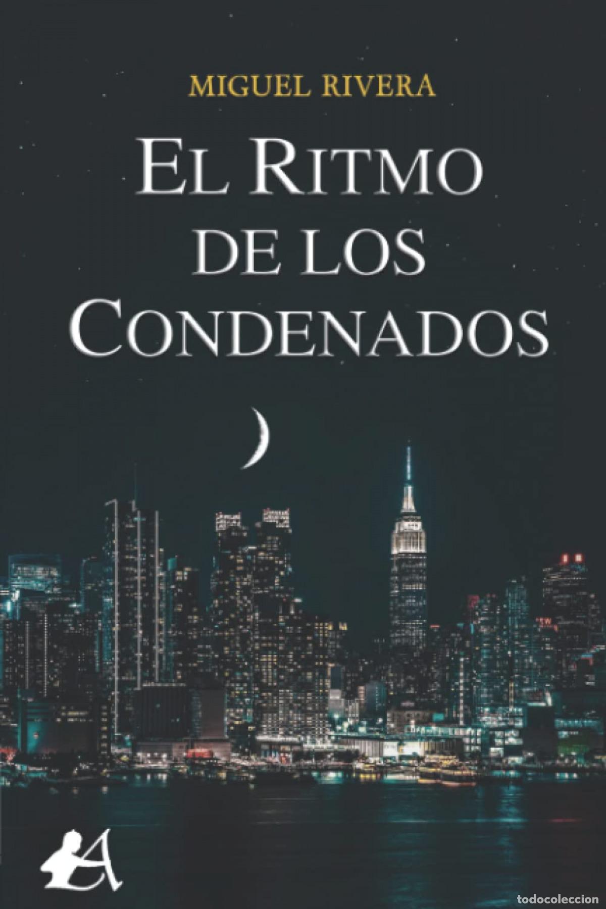 Libros: El ritmo de los condenados - Rivera, Miguel - Foto 1