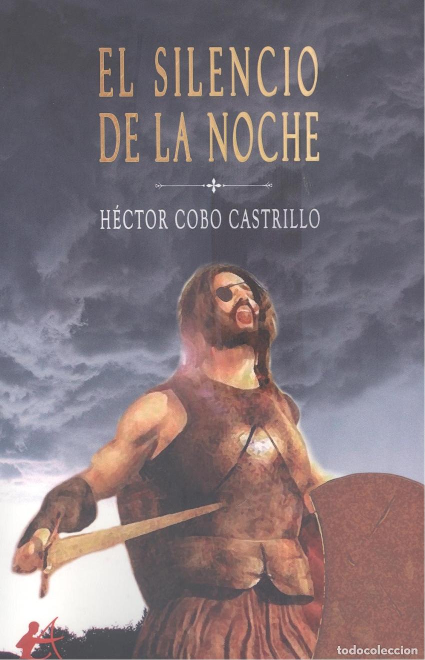 Libros: EL SILENCIO DE LA NOCHE - Cobo Castrillo, H&eacute;ctor - Foto 1