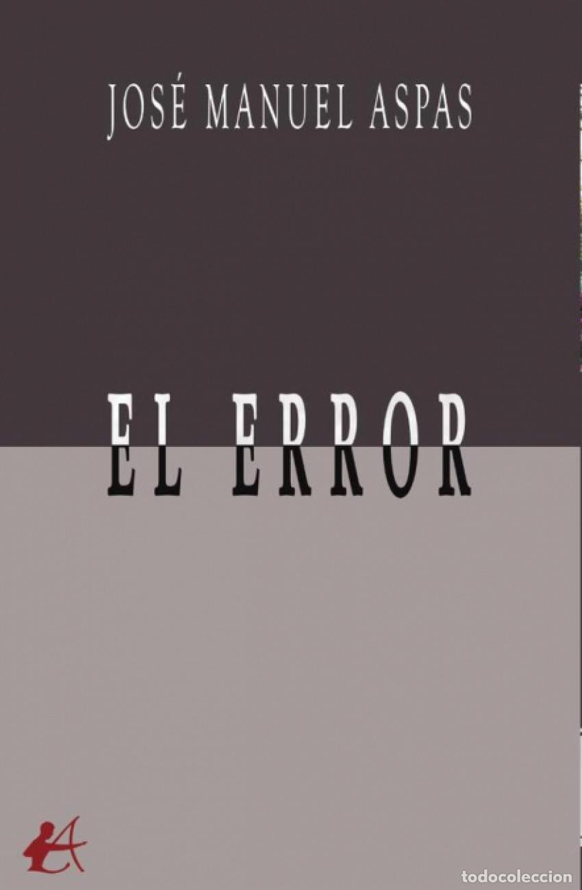 Libros: EL ERROR - ASPAS,JOS&Eacute; MANUEL - Foto 1