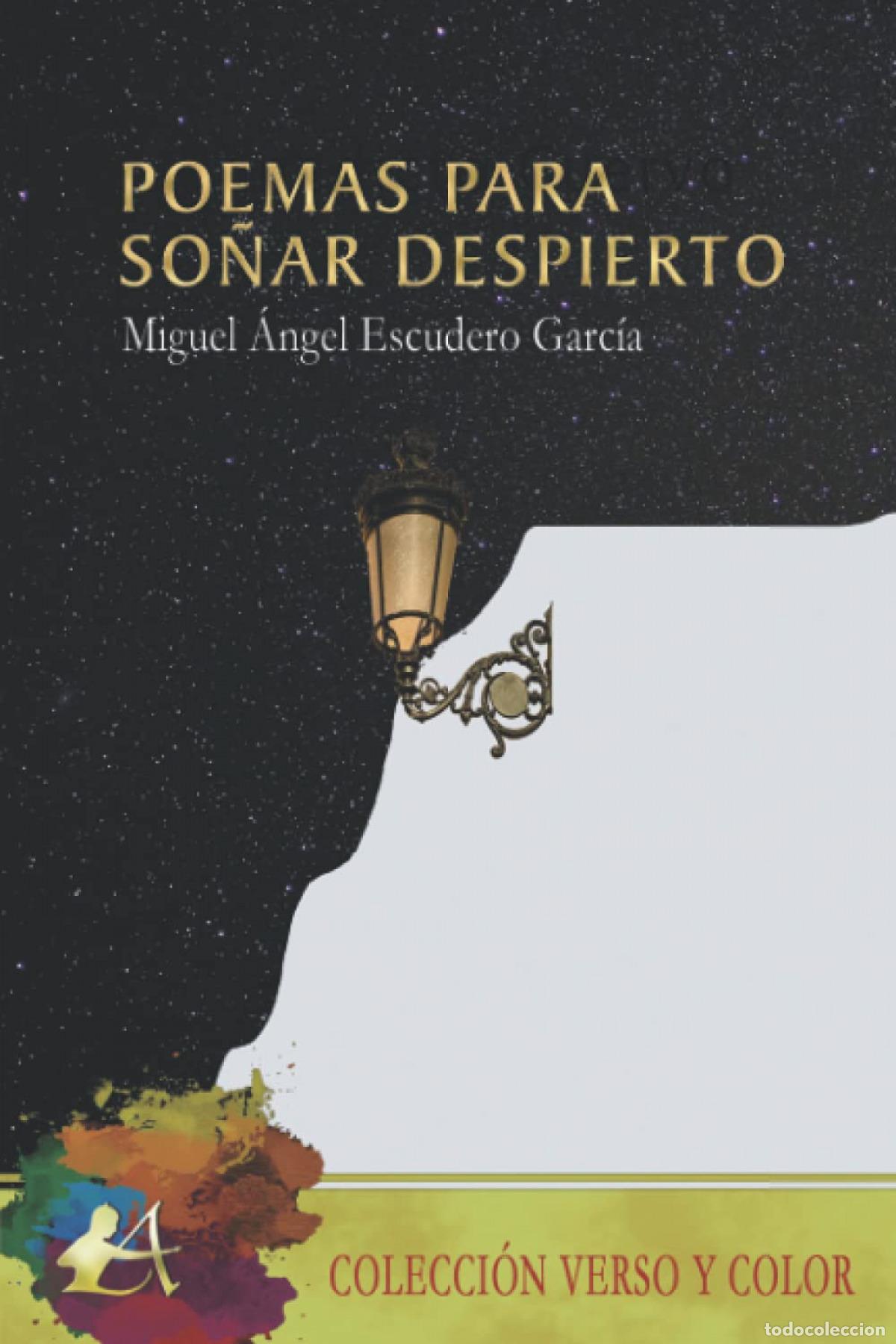 Libros: POEMAS PARA SO&Ntilde;AR DESPIERTO - ESCUDERO GARC&Iacute;A,MIGUEL &Aacute;NGEL