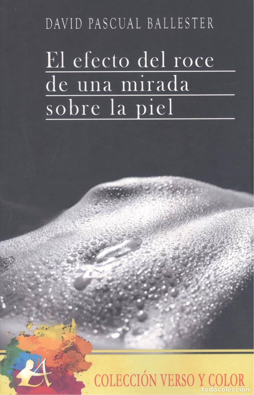 Libros: Efecto del roce de una mirada sobre la piel - Pascual Ballester, David - Foto 1