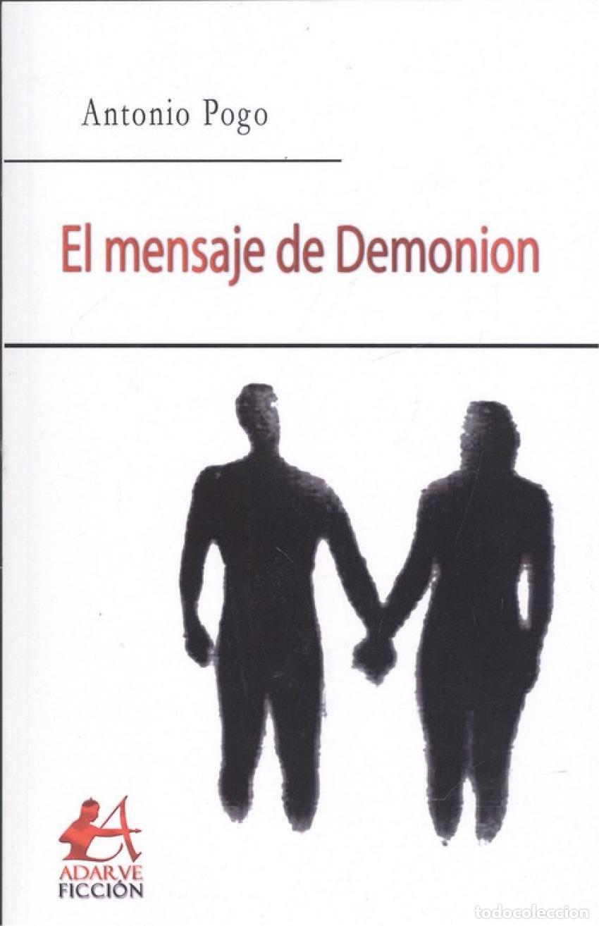 Libros: EL MENSAJE DE DEMONION - Pogo, Antonio - Foto 1