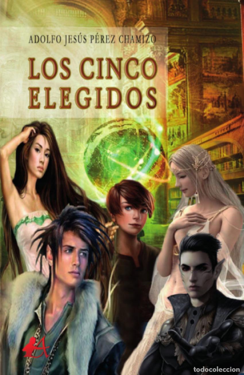 Libros: Los cinco elegidos - P&eacute;rez Chamizo, Adolfo Jes&uacute;s - Foto 1