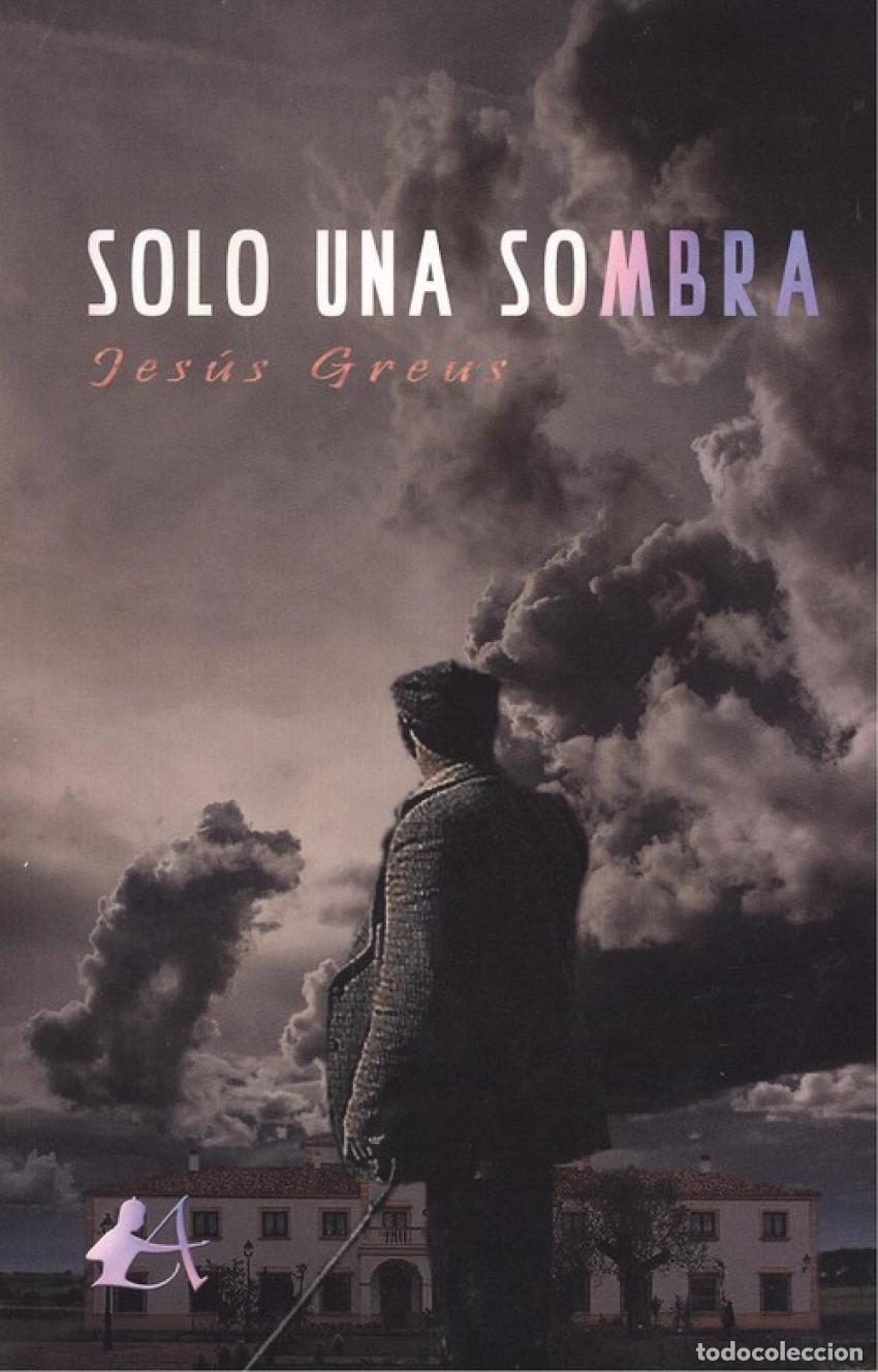 Libros: SOLO UNA SOMBRA - Greus, Jes&uacute;s - Foto 1