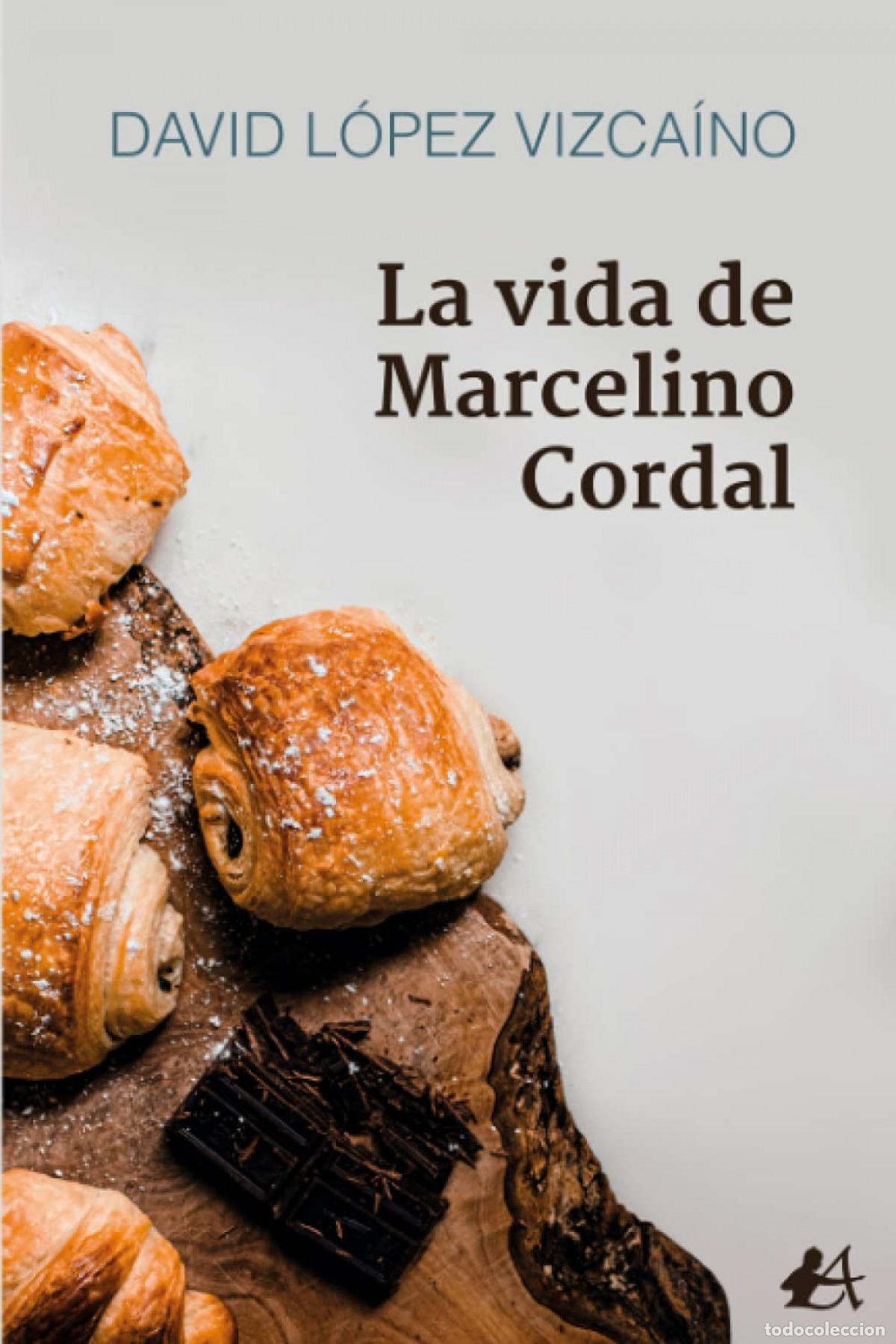 Libros: LA VIDA DE MARCELINO CORDAL - L&oacute;pez Vizca&iacute;no, David - Foto 1
