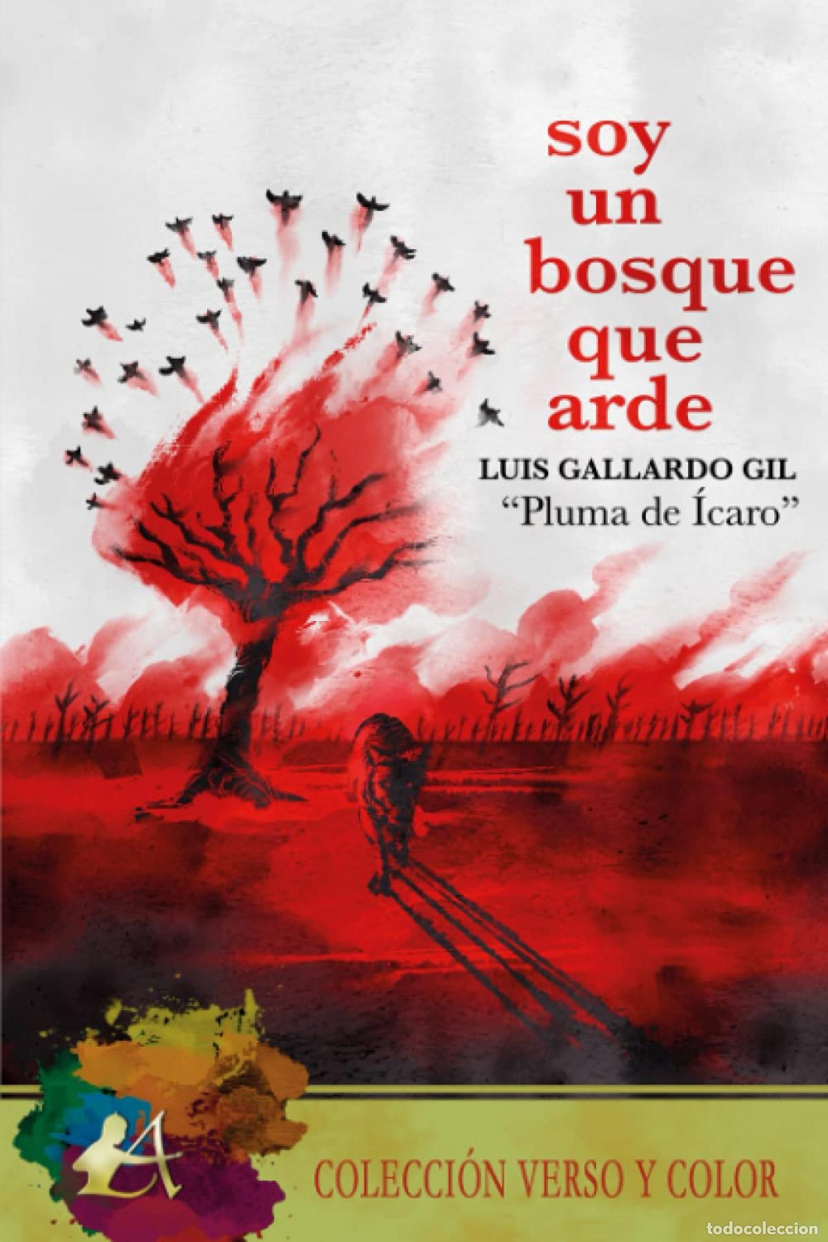 Libros: Soy un bosque que arde - Gallardo Gil, Luis - Foto 1