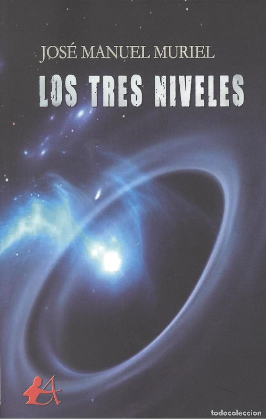 Libros: LOS TRES NIVELES - Muriel, Jos&eacute; Manuel - Foto 1