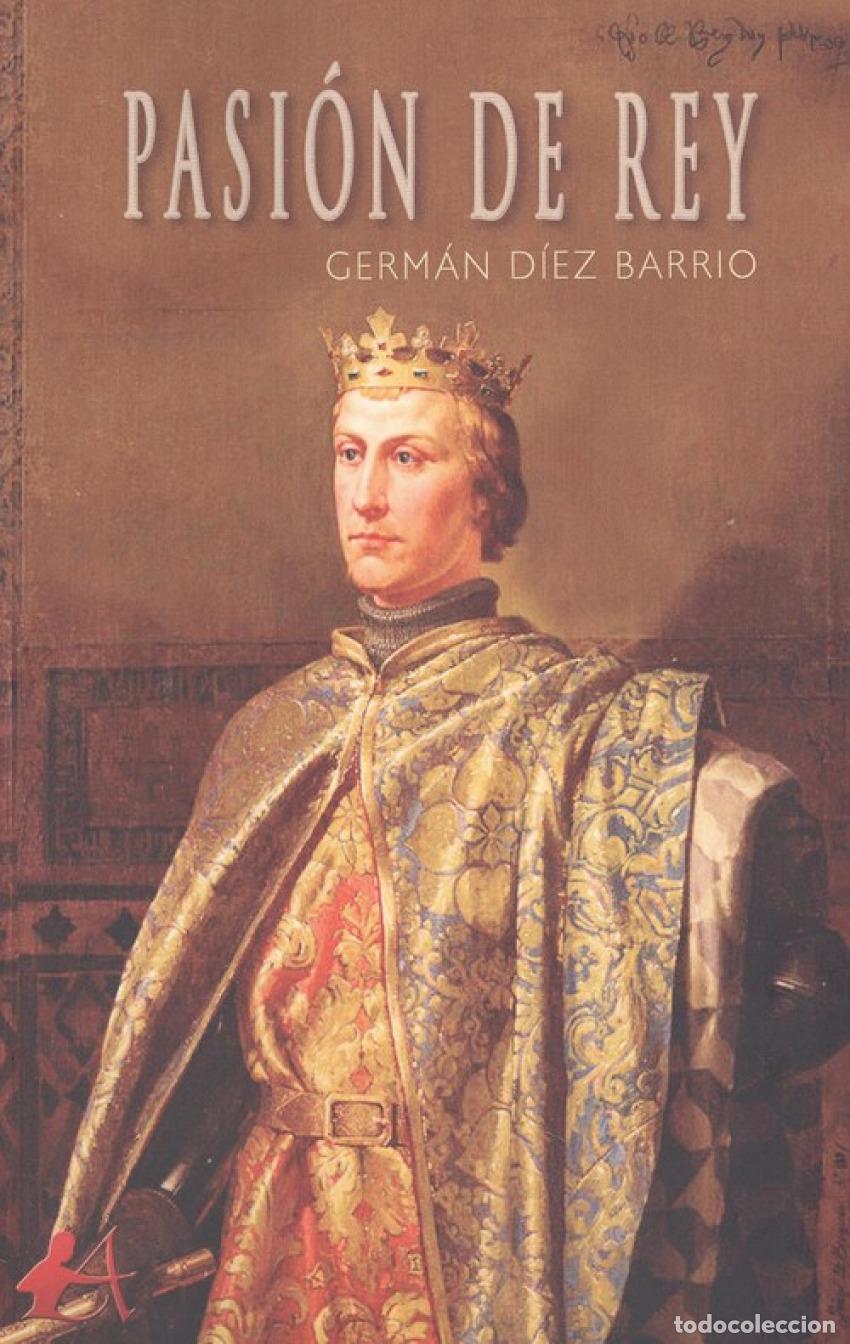 Libros: PASI&Oacute;N DE REY - D&iacute;ez Barrio, Germ&aacute;n - Foto 1