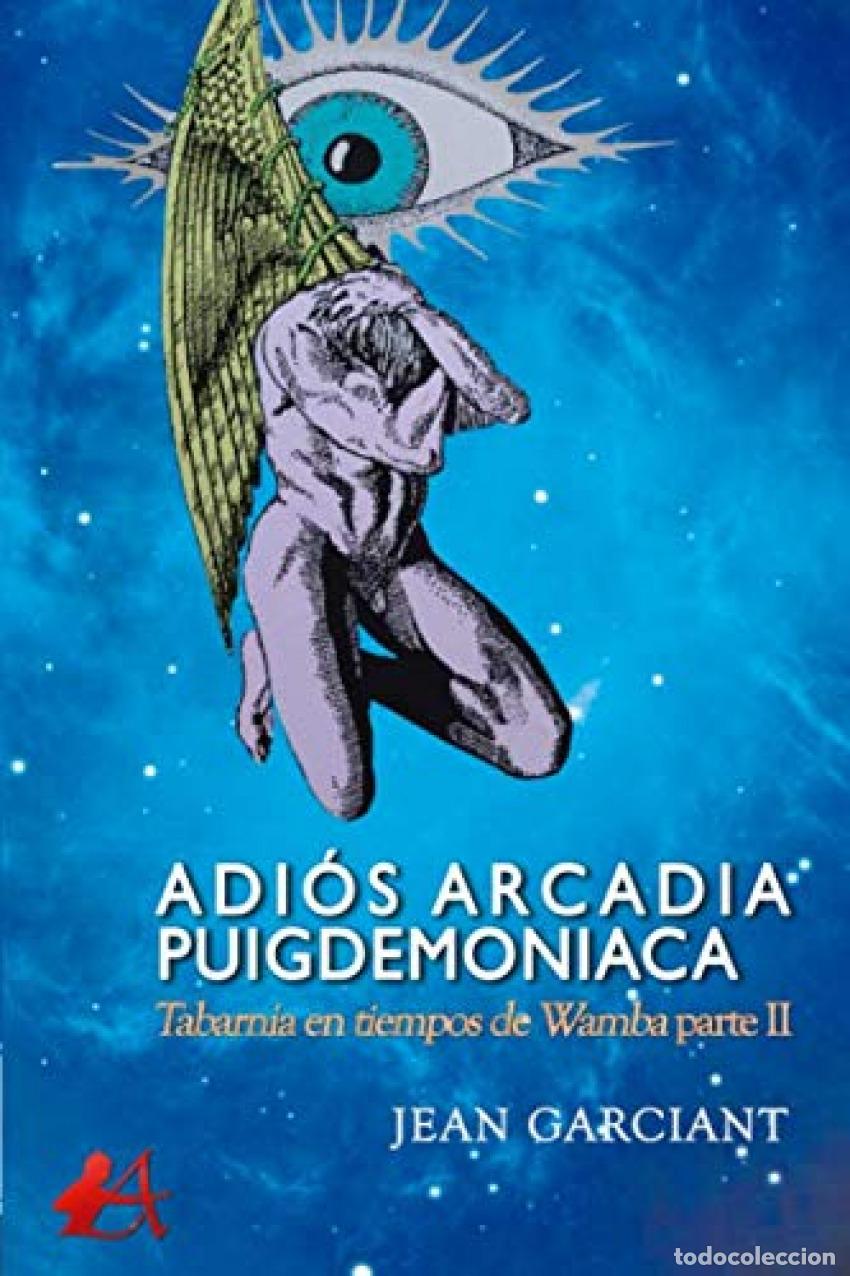 Libros: ADI&Oacute;S ARCADIA PUIGDEMONIACA - Garciant, Jean - Foto 1