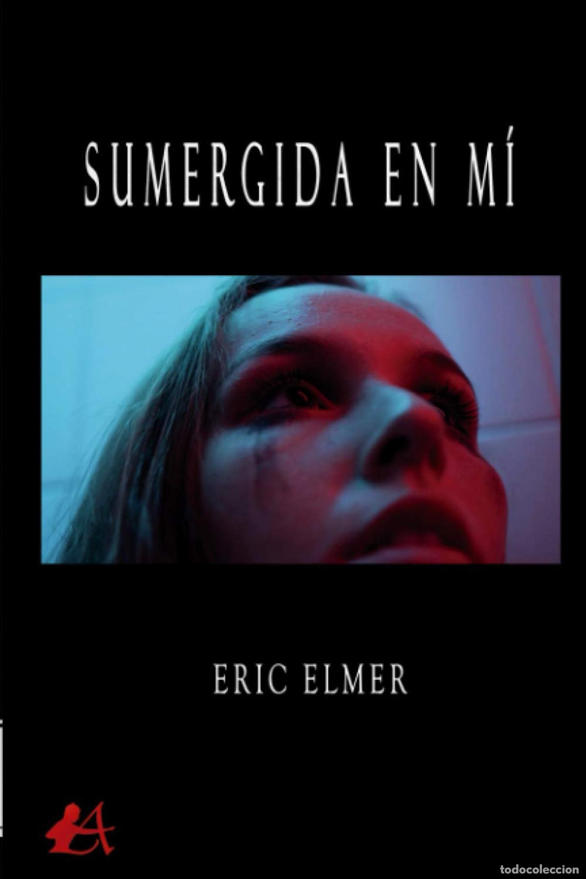 Libros: SUMERGIDA EN MI - ELMER,ERIC - Foto 1