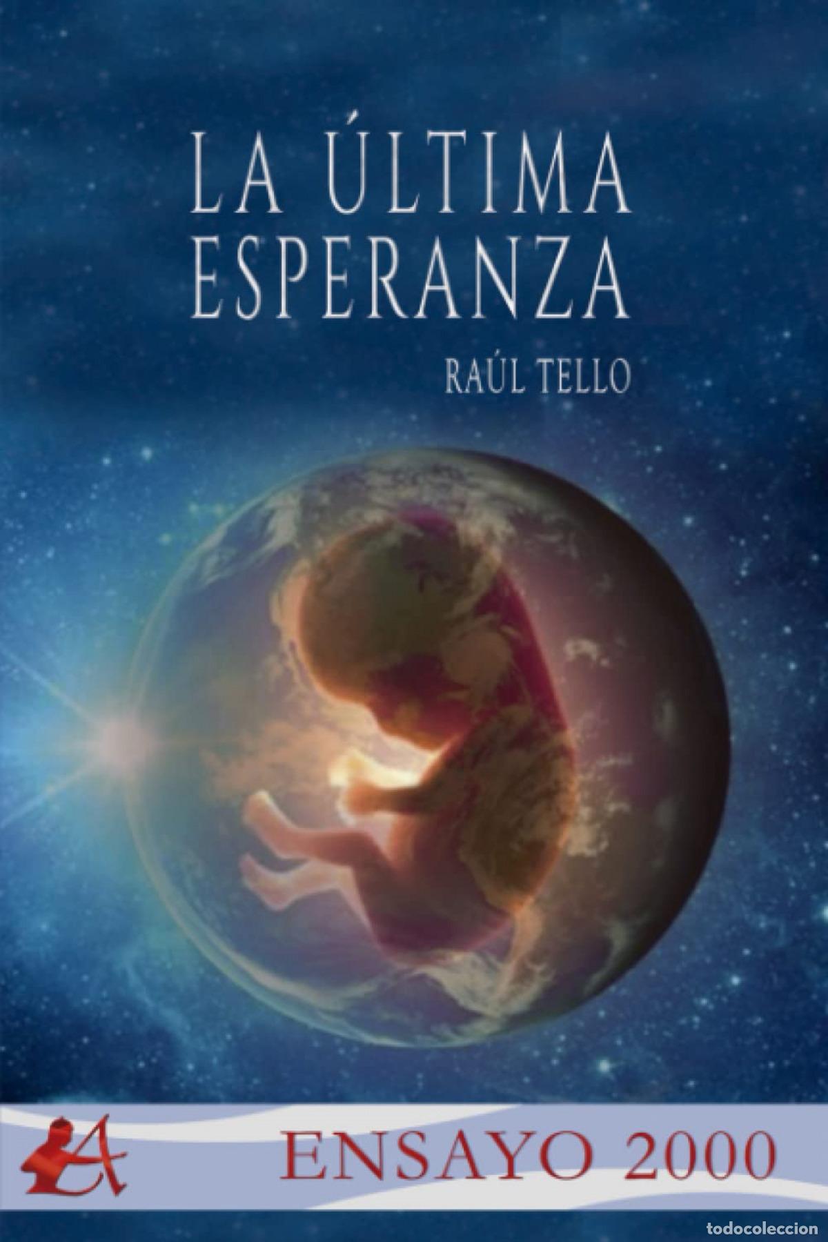 Libros: LA &Uacute;LTIMA ESPERANZA - TELLO,RA&Uacute;L - Foto 1