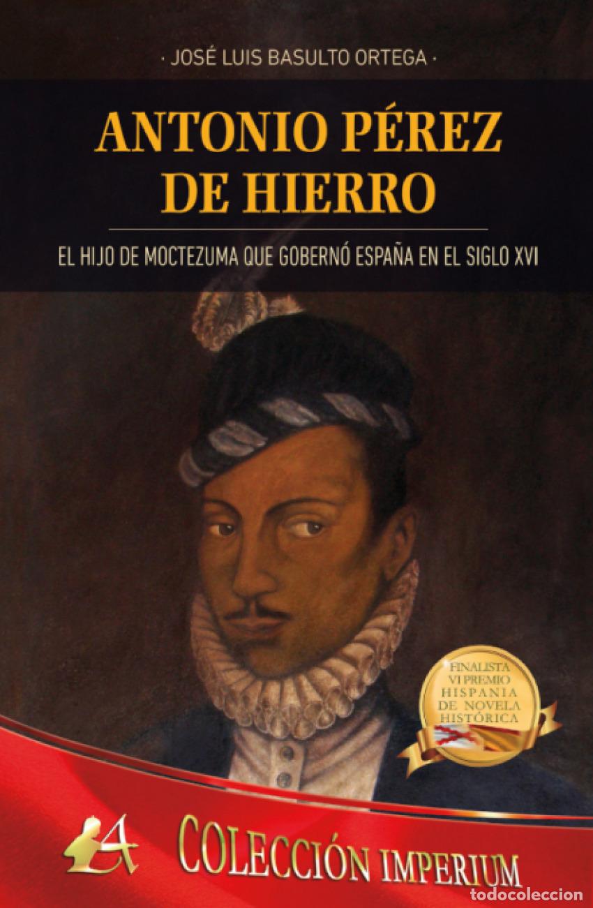 Libros: Antonio P&eacute;rez de Hierro - Basulto Ortega, Jos&eacute; Luis - Foto 1