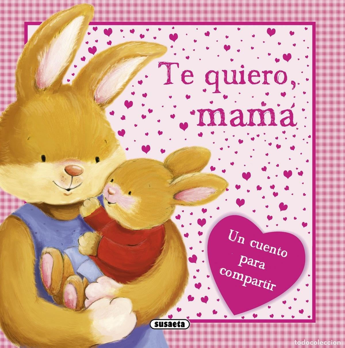 Libros: Te quiero mam&aacute; - AA.VV. - Foto 1