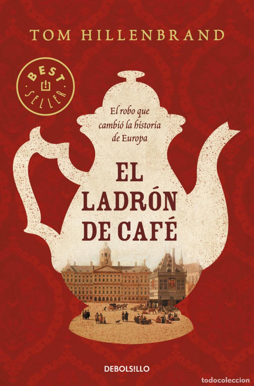 Libros: EL LADR&Oacute;N DE CAF&Egrave; - Hillenbrand, Tom - Foto 1