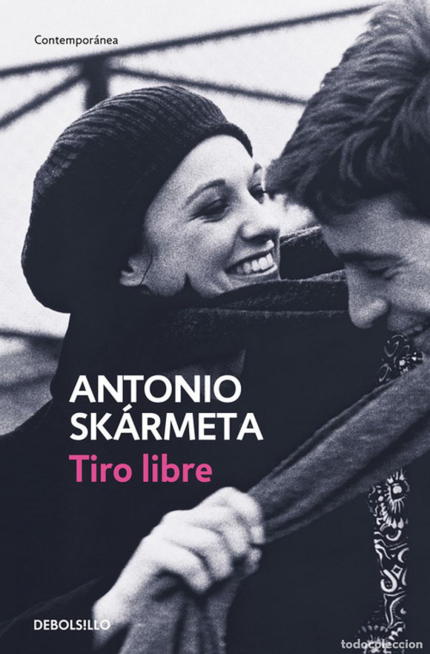 Libros: Tiro libre - Skarmeta, Antonio - Foto 1