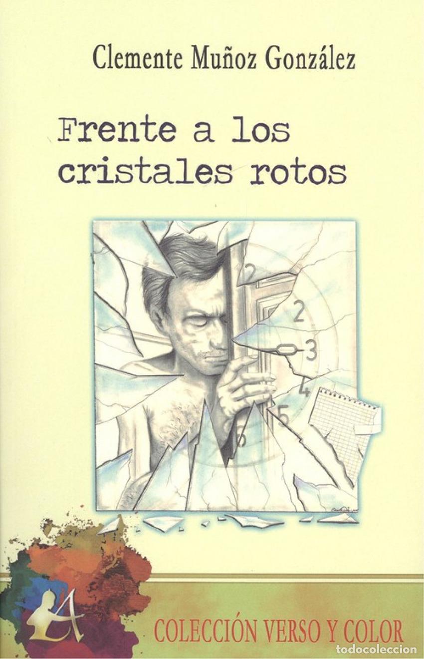 Libros: FRENTE A LOS CRISTALES ROTOS - Mu&ntilde;oz Gonz&aacute;lez, Clemente - Foto 1