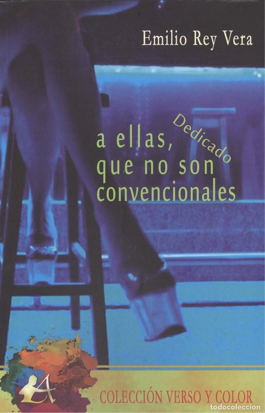 Libros: A ELLAS QUE NO SON CONVENCIONALES - Rey Vera, Emilio - Foto 1